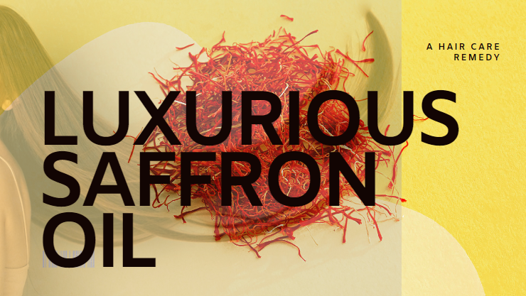 Saffron Oil: Luxurious Hair Care for Radiant Locks